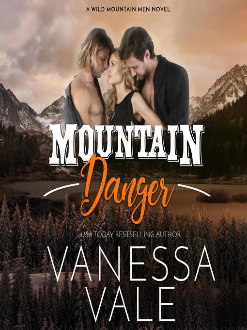 Title details for Mountain Danger by Vanessa Vale - Available
